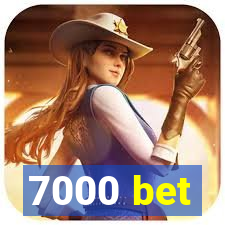 7000 bet